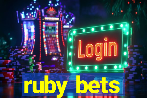 ruby bets